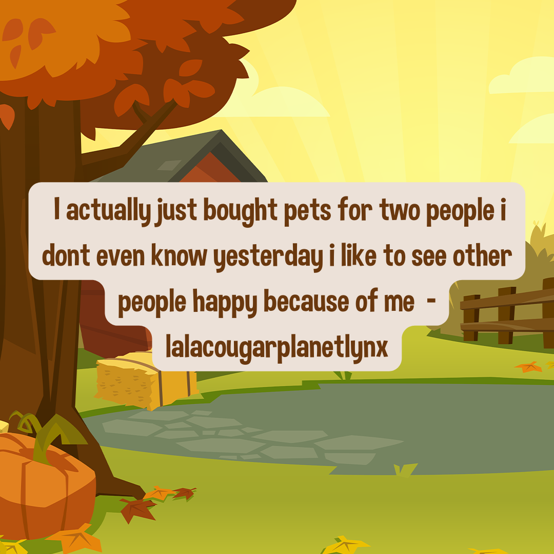 i actually just bout pets for two people i dont even know yesterday i like to see other people happy because of me - lalacougarplanetlynx